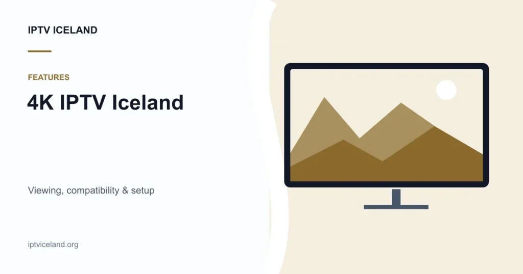4K IPTV Iceland - Iceland streaming and device illustration