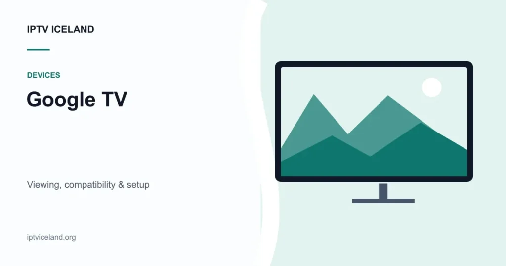 IPTV Iceland on Google TV - Iceland streaming and device illustration