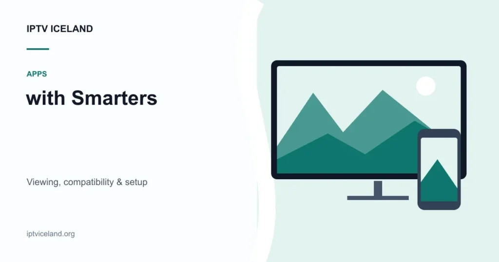 IPTV Iceland with Smarters - Iceland streaming and device illustration