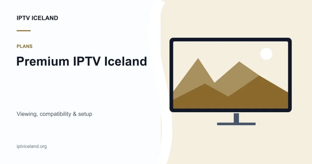 Premium IPTV Iceland - Iceland streaming and device illustration